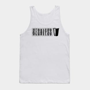 RECKLESS Tank Top